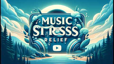 Music for when you are stressed