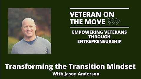 Transforming the Transition Mindset with Jason Anderson