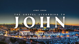 May 19, 2024 | I AM the Good Shepherd - Brett Meador