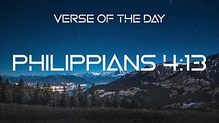 January 17, 2023 - Philippians 4:13 // Verse of the Day