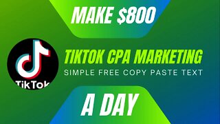TikTok CPA Marketing | MAKE $800 A DAY | CPA Marketing For Beginners | Free Traffic | CPAGrip