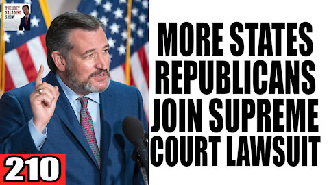 210. More States/Republicans JOIN Supreme Court Lawsuit!