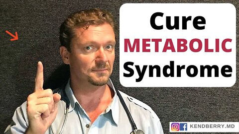 Your Doctor is Wrong! How to CURE METABOLIC SYNDROME - 2021