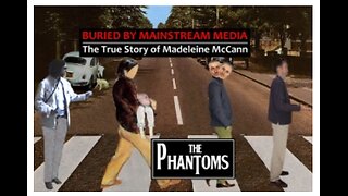 Part 5: Buried by Mainstream Media: The True Story of Madeleine McCann (2015) - Richplanet TV (204)