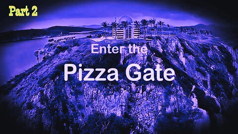 Enter The Pizzagate 2