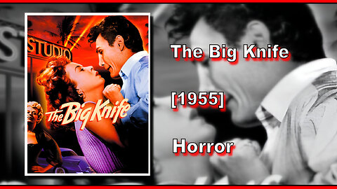 The Big Knife (1955) | FILM NOIR/CRIME | FULL MOVIE