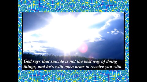 God says that suicide is not the best way of doing things [Quotes and Poems]