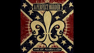 A Perfect Murder - War Of Aggression