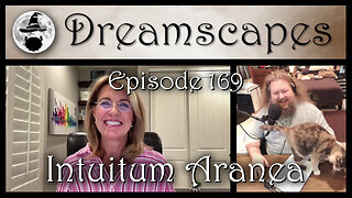Dreamscapes Episode 169: Intuitum Aranae