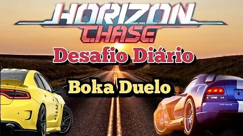 Horizon Chase: Desafio Diário, Boka Duelo 🚘