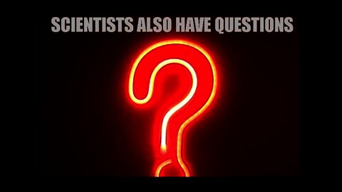 Scientists also have questions 科學家的疑問：為什麼要噤聲