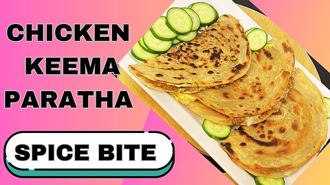 Chicken Keema Paratha With Cheese Recipe By Spice Bite | Ramadan Special Recipes