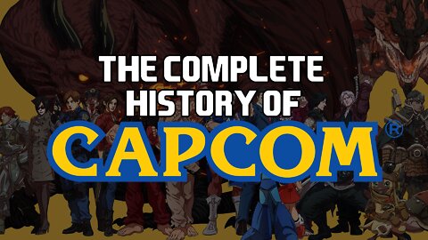The COMPLETE History of Capcom