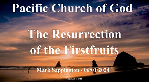 Mark Sappington - The Resurrection of the Firstfruits