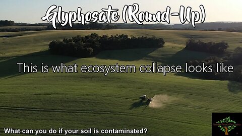 Glyphosate (Round up) in your soils? My concern with glyphosate, and things you can do.