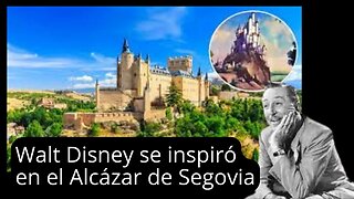 Walt Disney se inspirò en el Alcázar de Segovia