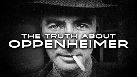 The Truth About Oppenheimer TRAILER