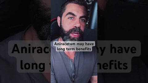 Aniracetam likely has long term benefits.