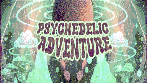 Psychedelic Adventure