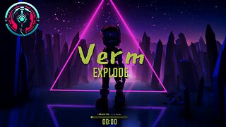 Verm - Explode