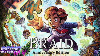 Braid: Anniversary Edition | GAME ON...ly!