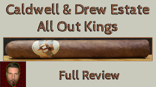 Caldwell & Drew Estate All Out Kings (Full Review) - Should I Smoke This
