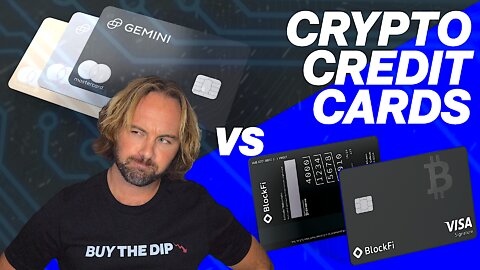 Crypto Credit Cards | Gemini vs BlockFi