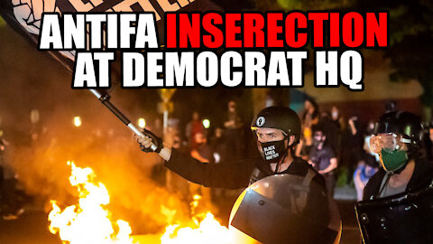 Antifa Attempts INSERECTION on Democrat HQ