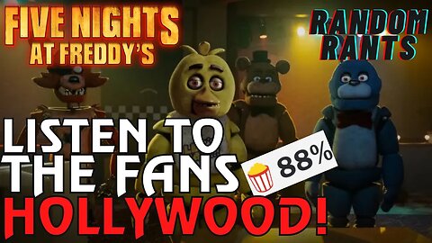 Random Rants: FNAF Fans LOVE IT! Five Nights At Freddy’s BANKS $131M At The Global Box Office!