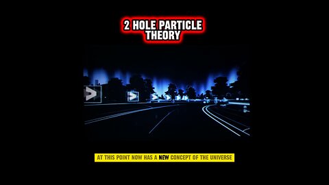 THE 2 HOLE PARTICLE THEORY