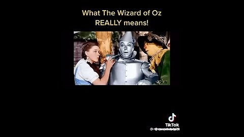 What the Wizard of Oz REALLY means.