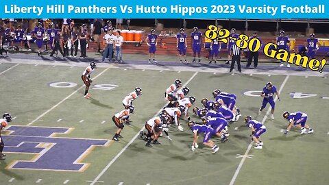 🔴LIVE🔴 Liberty Hill Panthers Vs Hutto Hippos Varsity Football 2023