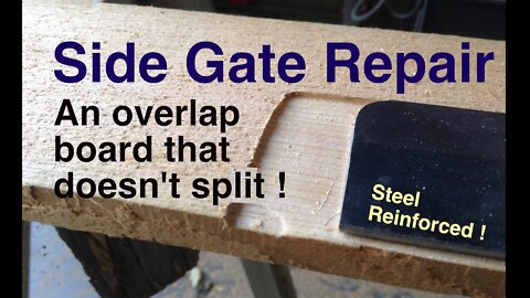 Side Gate Repair - A Steel Reinforced Overlap Board Doesn't Split!