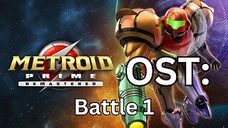 "Battle 1" Metroid Prime (R) OST 20