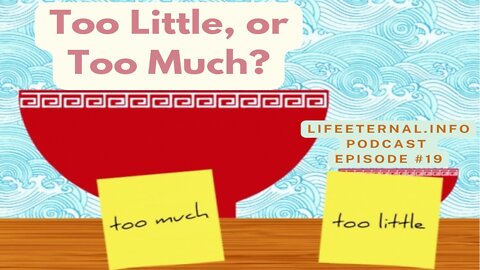 PODCAST S2 EPISODE 9 (Podcast #19) - Too Little or Too Much?