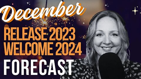 #DecemberAstrology Forecast – Embrace, Change & Release 2023! Welcome the Dawn of 2024! ♐ to ♑