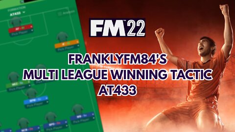 AT433 TACTIC | MULTI LEAGUE WINNER | NEW 433 | FM22 | FOOTBALL MANAGER 2022 | DOMINATOR