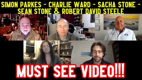 Simon Parkes - Charlie Ward - Sacha Stone - Sean Stone & Robert David Steele