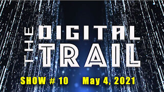 Digital Trail - Show #10