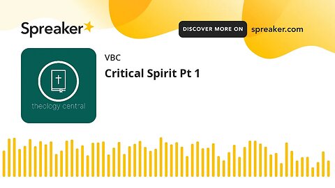 Critical Spirit Pt 1