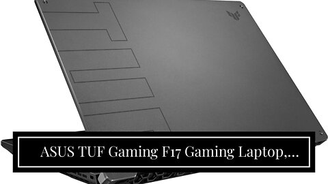 ASUS TUF Gaming F17 Gaming Laptop, 17.3” 144Hz Full HD IPS-Type, Intel Core i7-11800H Processor...