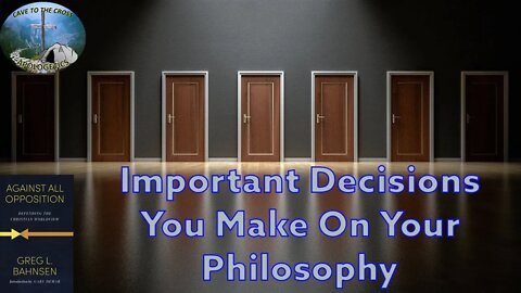 Important Decisions You Make On Your Philosophy