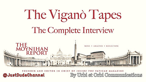 The Vigano Tapes: The Complete Interview