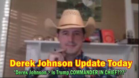 Derek Johnson Update Today Mar 27: "Is Trump COMMANDER IN CHIEF???"