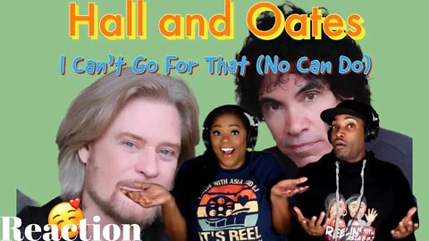 Hall and Oates - I Can't Go For That (No Can Do) | Asia and BJ