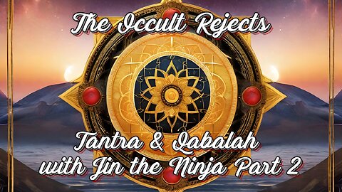 Tantra & Qabalah with Jin the Ninja Part 2