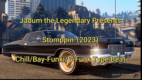 Jadum the Legendary - Stomppin' (2023) Chill/Bay-Funk/G-Funk Type Beat