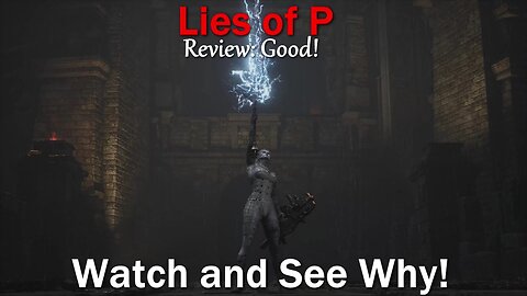 Lies of P- My Review- Lies of P is: Good! Watch to Find Out Where I Feel it Succeeds, and Fails!