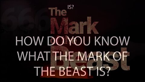 How do you know what the mark of the beast is? Some clues...