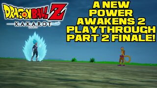 🐲🐉🟠 Dragon Ball Z Kakarot - A New Power Awakens 2 - Part 2 Finale! PlayStation 4 Playthrough 🟠🐉🐲 😎Benjamillion